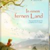 In einem fernen Land (Geschichte über Mut & Kraft)
