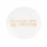 Weihnachtsteller "Ich glaub noch ans Christkind"